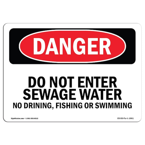 Safety Sign, OSHA Danger, 7" Height, 10" Width, Aluminum, Do Not Enter Sewage Water, Landscape
